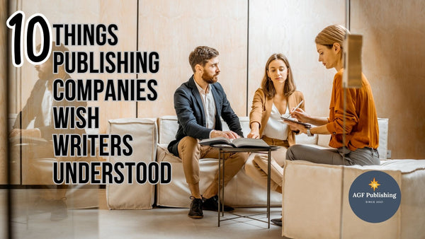 What Publishing Companies Wish Writers Understood