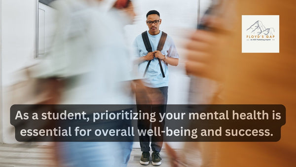 Navigating Mental Health: A Student's Guide to Coping with Challenges