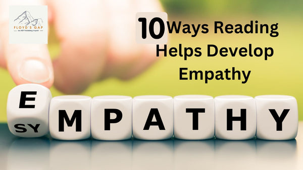 10 Ways Reading Helps Develop Empathy