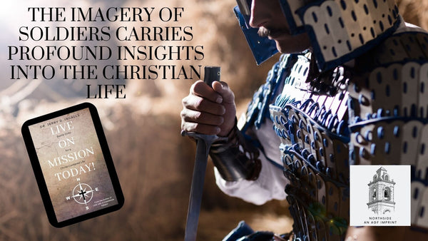 Spiritual Warriors: Why Christians Are Often Compared to Soldiers