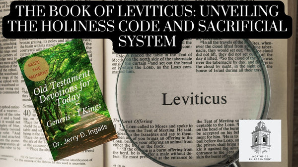 The Book of Leviticus: Unveiling the Holiness Code and Sacrificial System