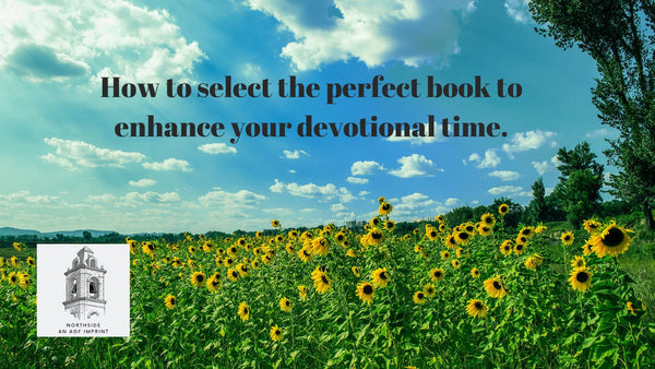 Choose the Right Book for Your Devotional Time