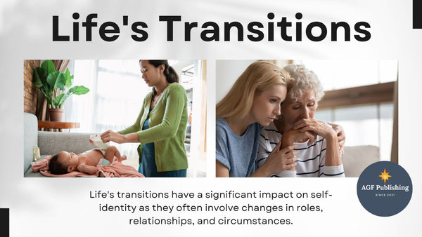 Life's Transitions: The Impact on Self-Identity and the Journey of Self-Discovery