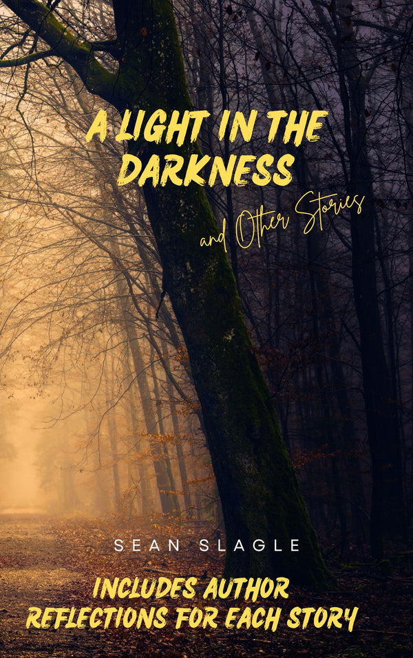A Light in the Darkness and Other Stories - Second Edition