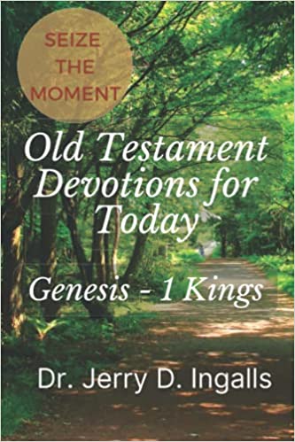 Seize the Moment II: Old Testament Devotions for Today (Genesis - 1 Kings)